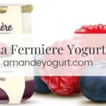 La Fermiere Yogurt (2023): A Comprehensive Guide